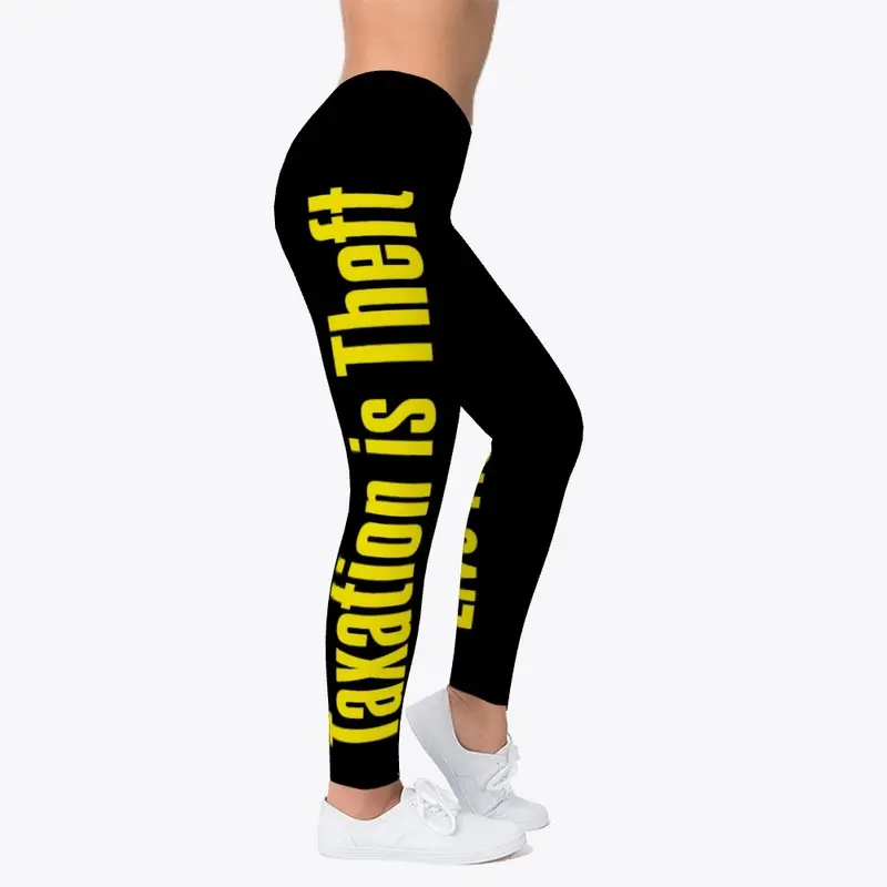 Taxation is Theft/Live Free Leggings